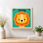 Finished be strong little lion artwork displayed on a wall